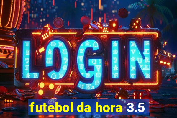 futebol da hora 3.5